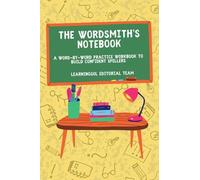 The Wordsmith’s Notebook: A Word-by-Word Practice Workbook to Build Confident Spellers