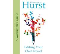 The Wordsmith's Guide to Editing Your Own Novel