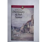 The Wordsworth Dictionary of Pub Names (Wordsworth Reference)