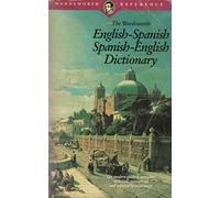 The Wordsworth English-Spanish/Spanish-English Dictionary (Wordsworth Reference)