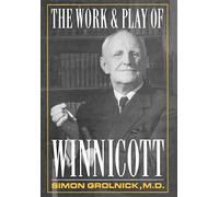 The Work and Play of Winnicott