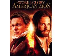 The Work and the Glory II: American Zion