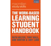 The Work-Based Learning Student Handbook (Macmillan Study Skills)