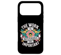 The Work Is Mysterious And Important - Case for iPhone 17 Pro Max