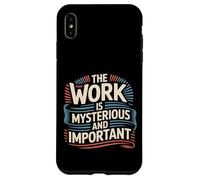 The Work Is Mysterious And Important Employee Office - Case for iPhone XS Max