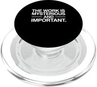 The Work Is Mysterious And Important Funny PopSockets PopGrip for MagSafe