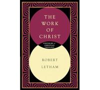 The Work of Christ (Contours of Christian Theology)
