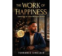 The Work of Happiness: 3 (The Teero Trilogy)