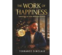 The Work of Happiness (The Teero Trilogy)