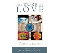 The Work of Love: Creation as Kenosis