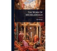 The Work Of Michelangelo