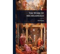 The Work Of Michelangelo