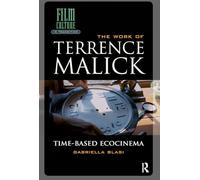 The Work of Terrence Malick: Time-Based Ecocinema (Film Culture in Transition)