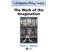 The Work of the Imagination (Understanding Children's Worlds)