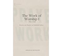 The Work of Worship I: Prayer (1)