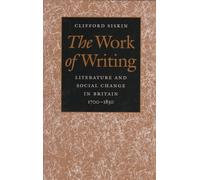The Work of Writing: Literature and Social Change in Britain, 1700-1830