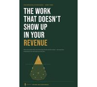 The Work That Doesn't Show Up In Your Revenue (The Operating System Series)