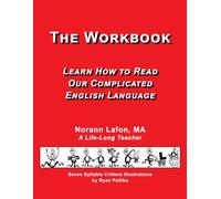 THE WORKBOOK: Learn How to Read Our Complicated English Language