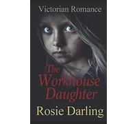 The Workhouse Daughter (The Victorian London Chronicles)