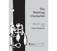The Working Clarinetist [Clarinet Orchestral Excerpts] (Spiral-Bound) by Peter Hadcock