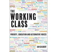The Working Class: Poverty, education and alternative voices