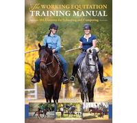 The Working Equitation Training Manual: 101 Exercises for Schooling and Competing
