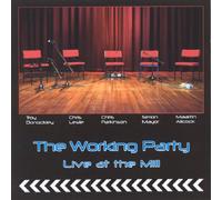 The Working Party - Live At The Mill