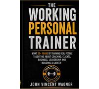THE WORKING PERSONAL TRAINER