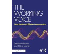 The Working Voice: Vocal Health and Effective Communication