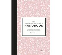 The Working Woman's Handbook: Ideas, Insights, and Inspiration for a Successful Creative Career