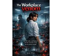 The Workplace Venom: Laid off, broke, and haunted - until she turned the venom into her greatest strength. (The countdown series)