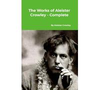 The Works of Aleister Crowley - Complete