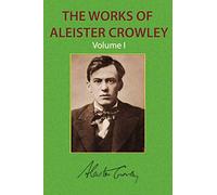 The Works of Aleister Crowley Vol. 1
