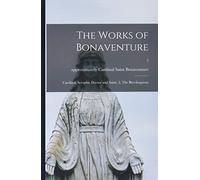 The Works of Bonaventure: Cardinal, Seraphic Doctor and Saint. 2, The Breviloquium; 2