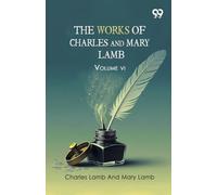 The Works Of Charles And Mary Lamb: Volume VI
