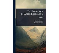 The Works of Charles Kingsley ...