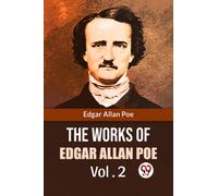 The Works Of Edgar Allan Poe Vol. 2