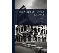 The Works Of Flavius Josephus