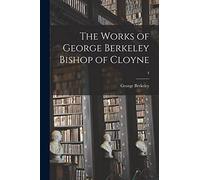 The Works of George Berkeley Bishop of Cloyne; 4