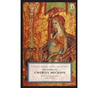 The Works of Gwerful Mechain: A Broadview Anthology of British Literature Edition (Broadview Anthology of British Literature Editions)