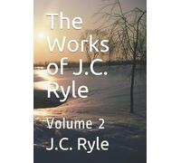 The Works of J.C. Ryle: Volume 2