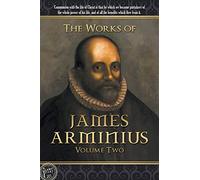 The Works of James Arminius: Volume Two