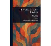The Works of John Dryden