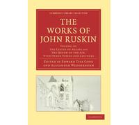 The Works of John Ruskin Volume 19: 'The Cestus of Aglaia' and 'The Queen of the Air' with Other Paper and Lectures: The Cestus of Aglaia and 'the ... Library Collection - Works of John Ruskin)