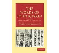 The Works of John Ruskin Volume 8: The Seven Lamps of Architecture (Cambridge Library Collection - Works of John Ruskin)
