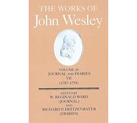 The Works of John Wesley Volume 24: Journal and Diaries VII (1787-1791): Journals and Diaries Vol 24: v.24