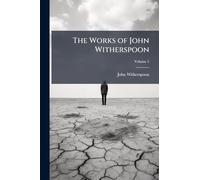 The Works of John Witherspoon
