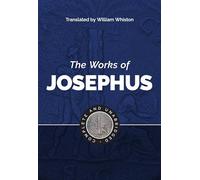 The Works of Josephus: Complete and Unabridged