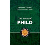 The Works of Philo: Complete and Unabridged