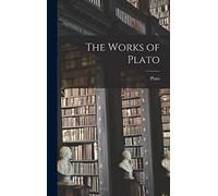The Works of Plato